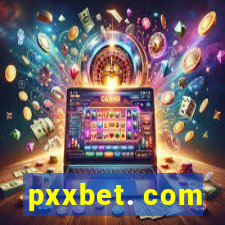 pxxbet. com